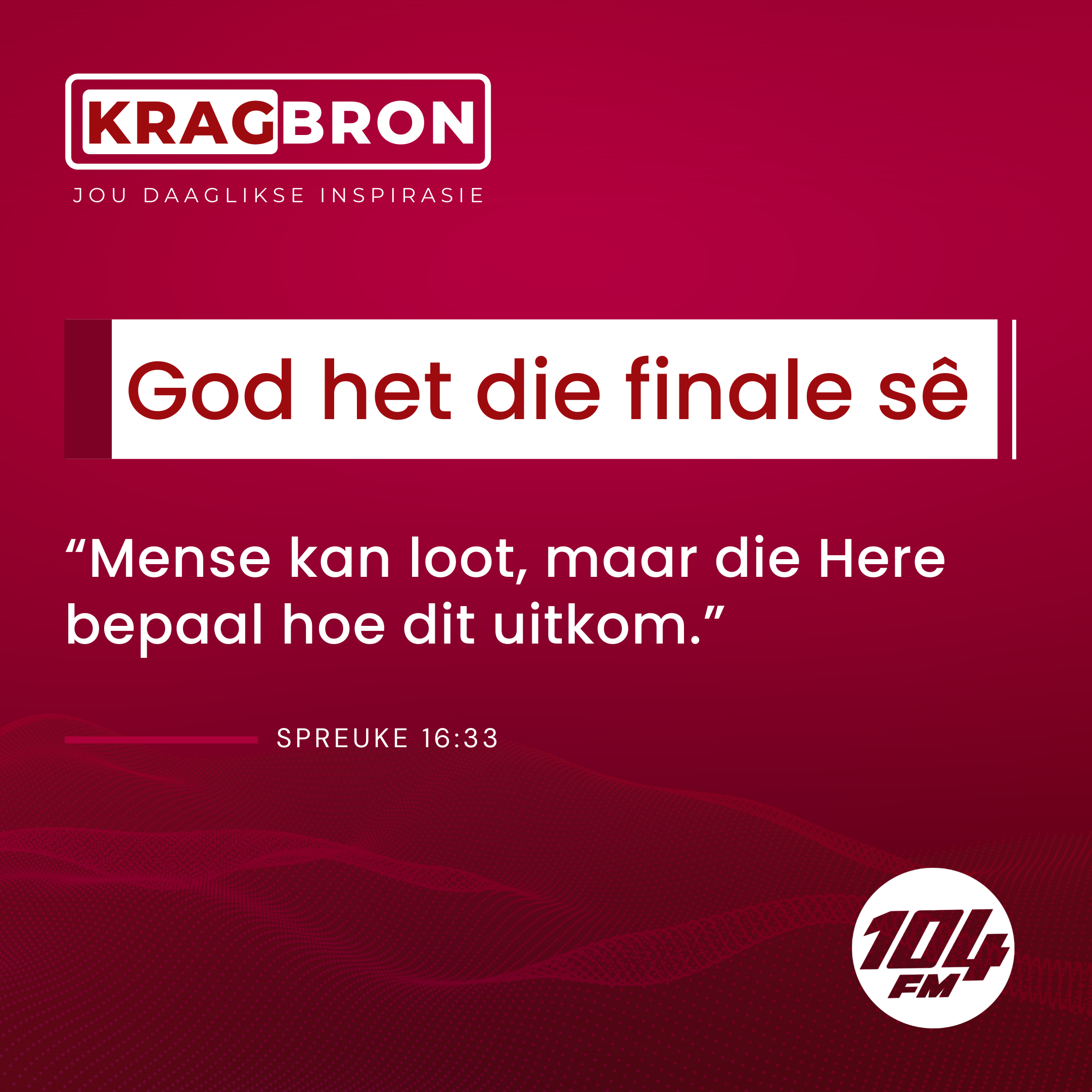 God het die finale sȇ I Spreuke 16:33