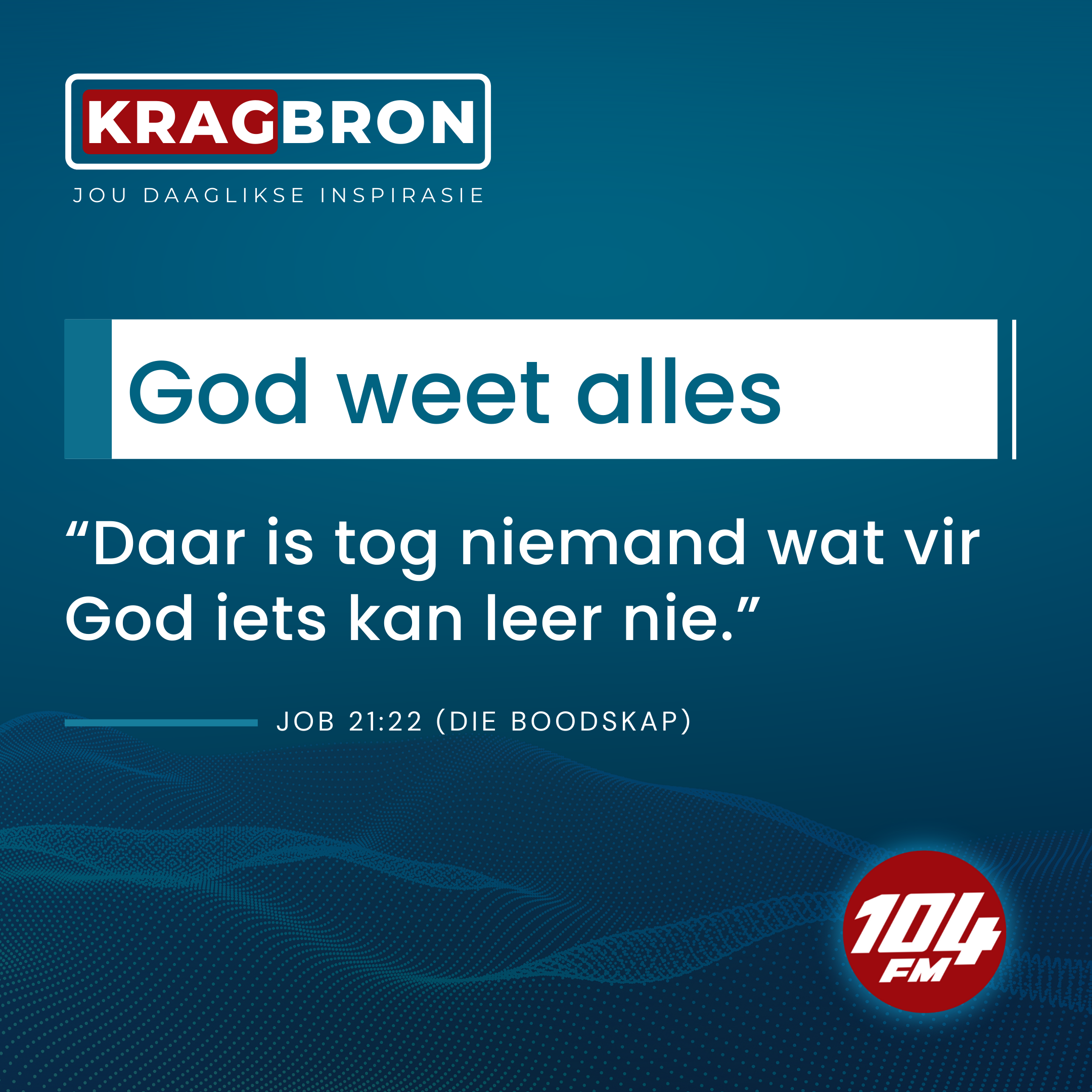 God weet alles I Job 21:22