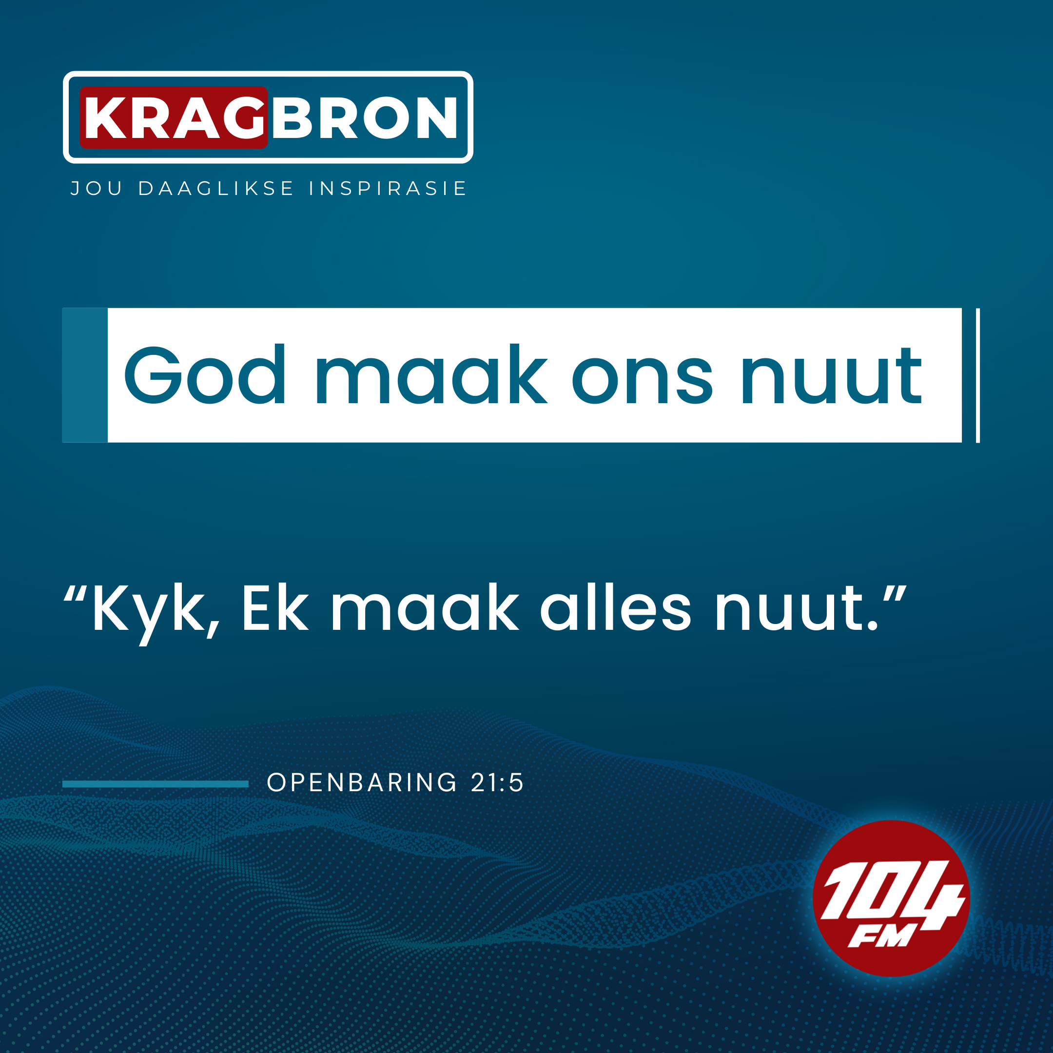 God maak ons nuut I Openbaring 21:5
