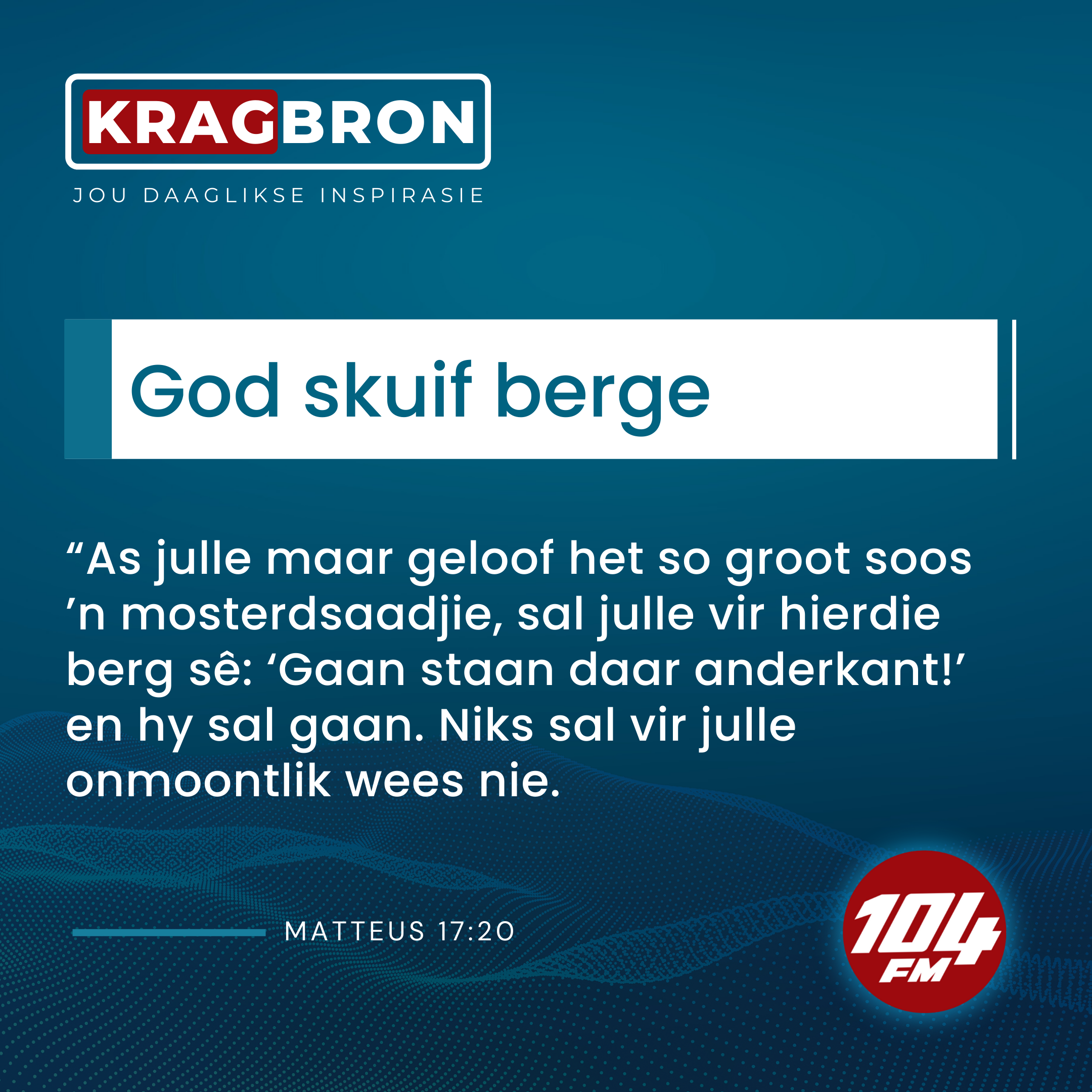 God skuif berge I Matteus 17:20