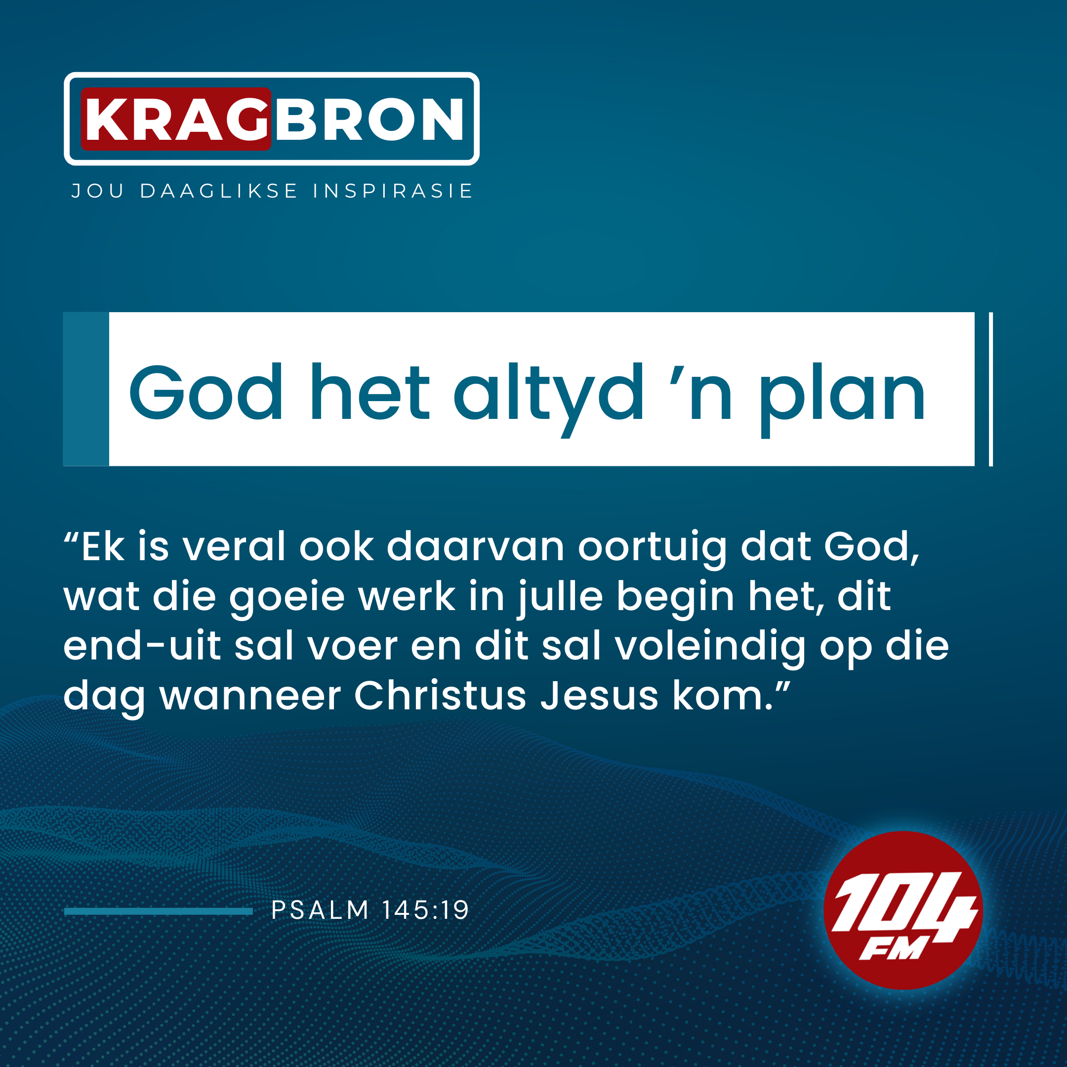 God het altyd ’n plan I Filippense 1:6