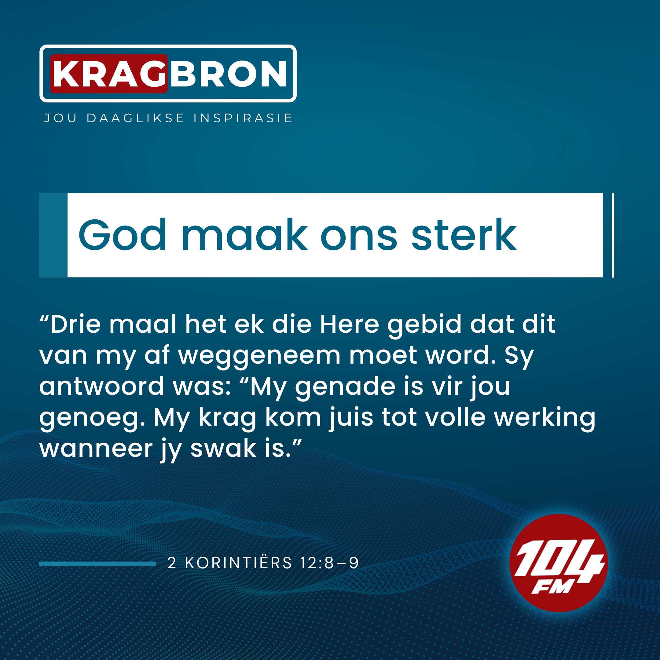 God maak ons sterk  I 2 Korintiërs 12:8–9