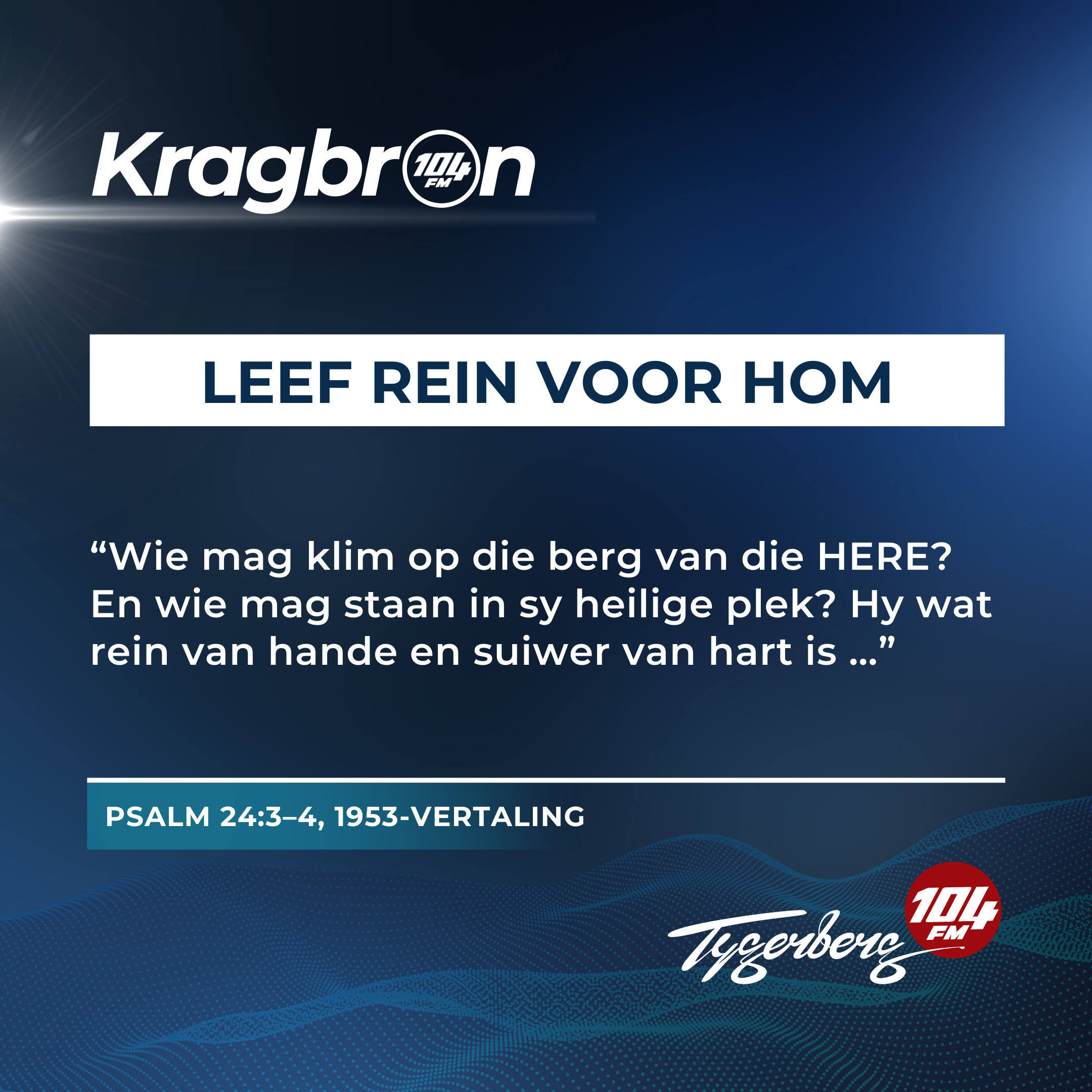 Leef rein voor Hom I Psalm 24:3–4, 1953-vertaling: